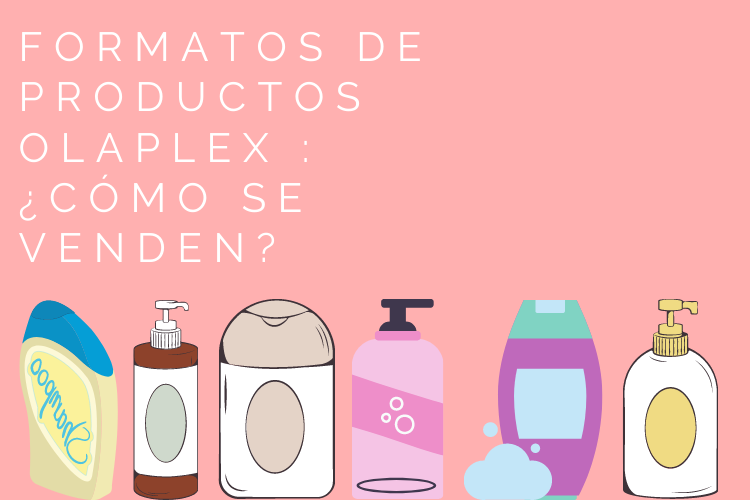 Formatos de productos olaplex ¿Cómo se venden