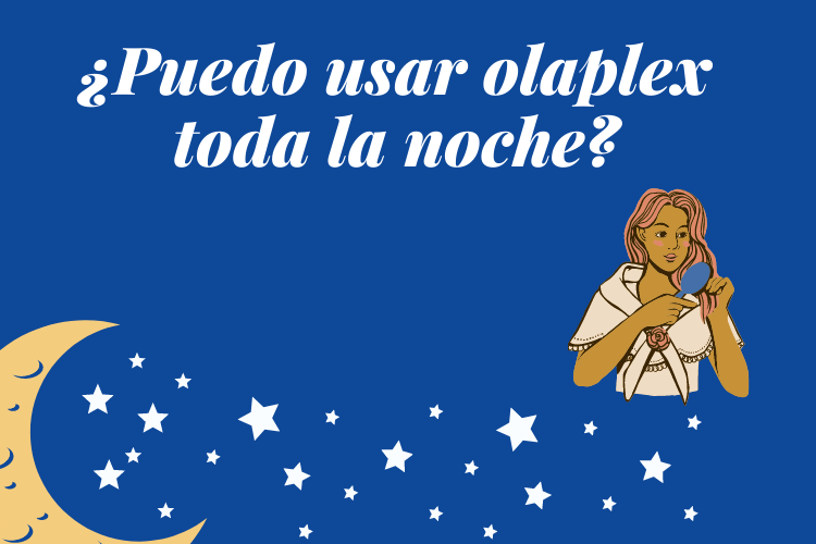 Usar olaplex toda la noche